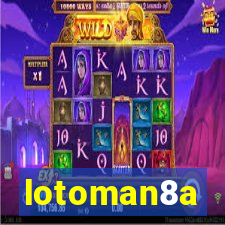 lotoman8a