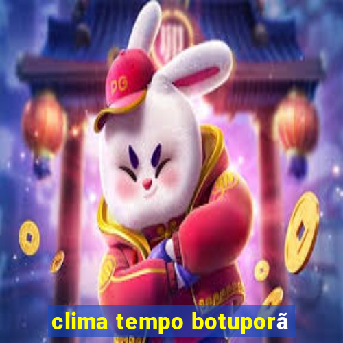 clima tempo botuporã