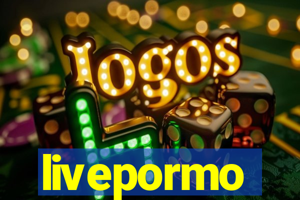 livepormo