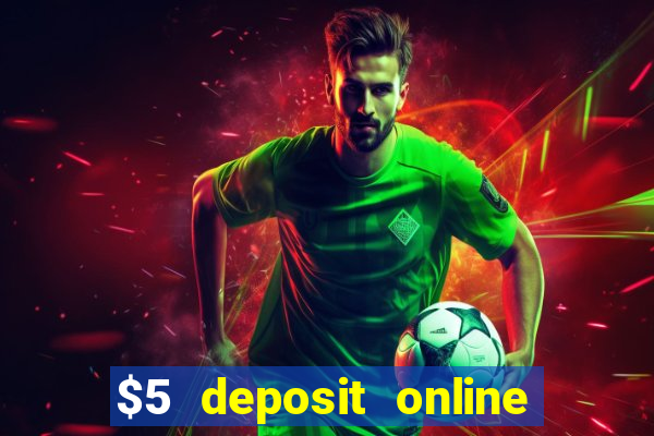 $5 deposit online casino canada