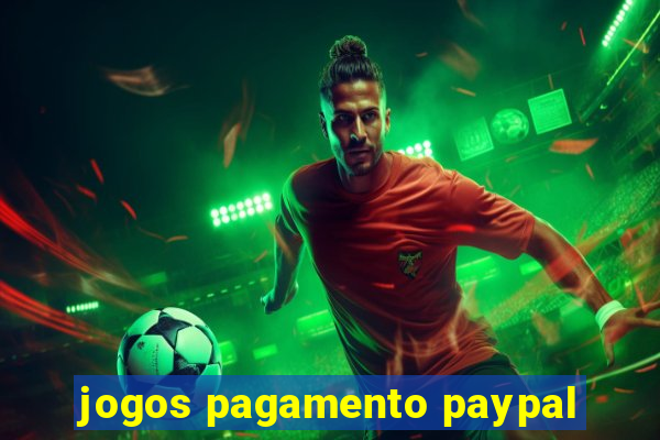 jogos pagamento paypal