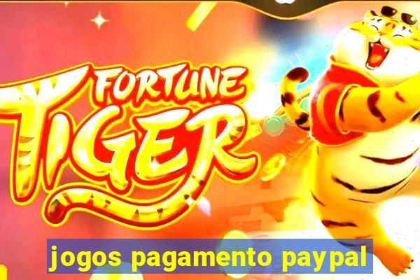 jogos pagamento paypal