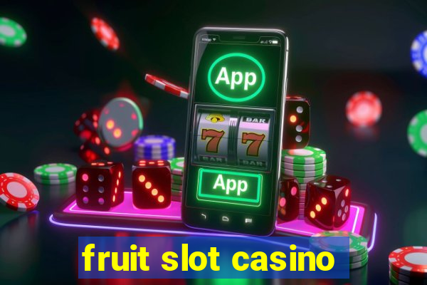 fruit slot casino