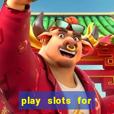 play slots for free no download