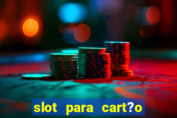 slot para cart?o de memória o que significa