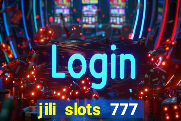 jili slots 777 lucky casino