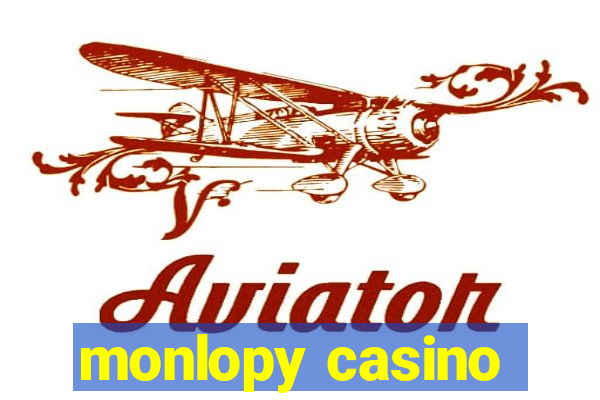 monlopy casino