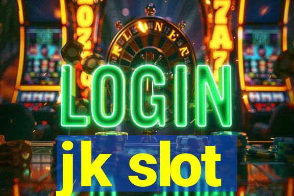 jk slot