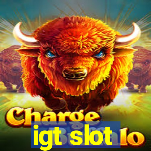 igt slot