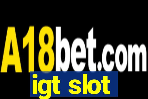 igt slot