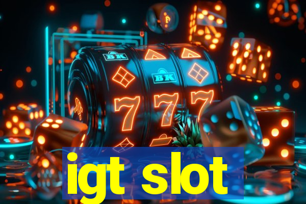 igt slot