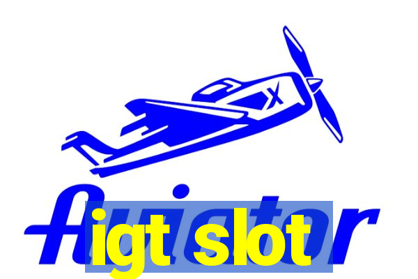 igt slot