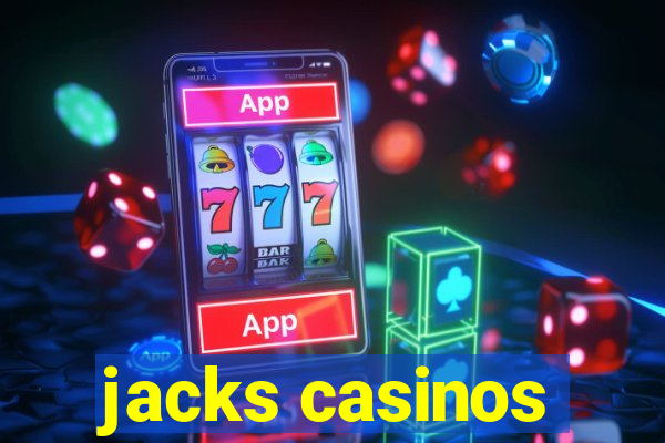 jacks casinos