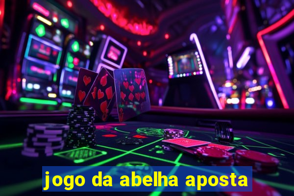 jogo da abelha aposta