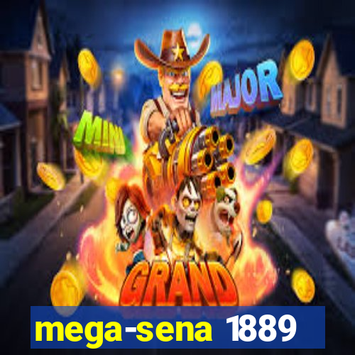 mega-sena 1889