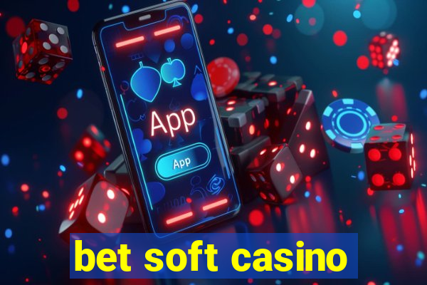 bet soft casino