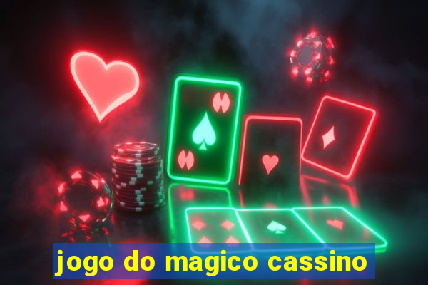 jogo do magico cassino