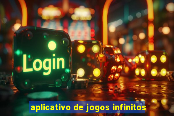 aplicativo de jogos infinitos