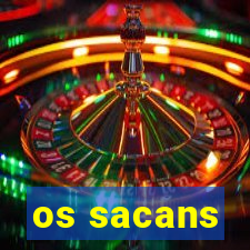 os sacans