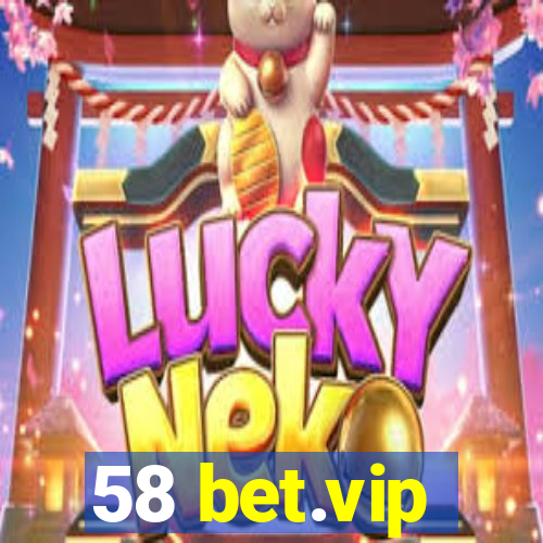 58 bet.vip