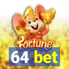 64 bet