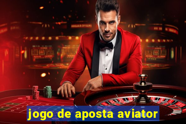 jogo de aposta aviator