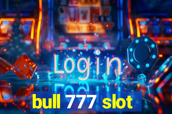 bull 777 slot