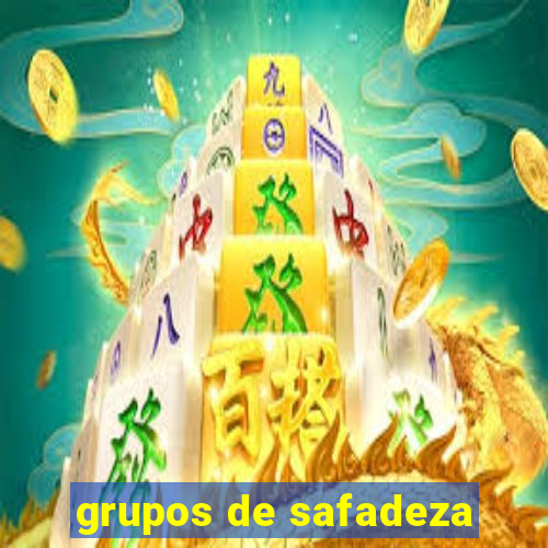 grupos de safadeza