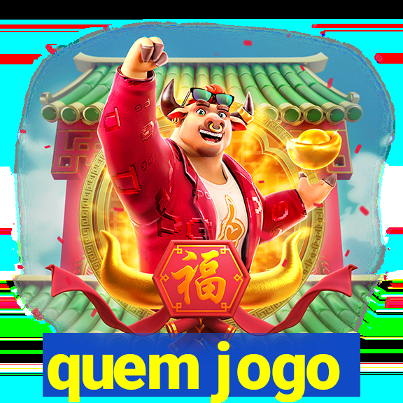 quem jogo