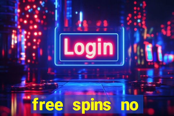 free spins no deposit bonus casino