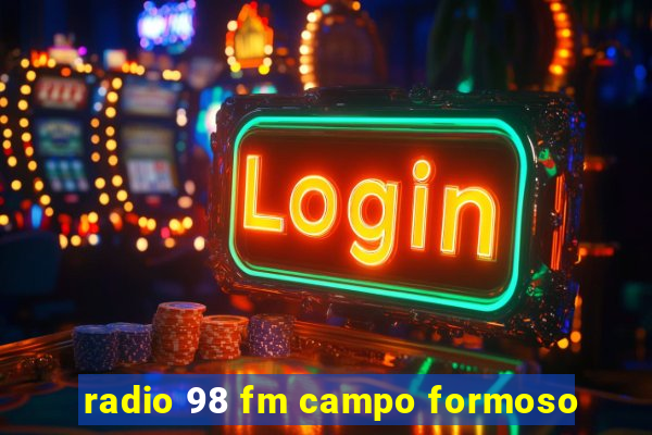 radio 98 fm campo formoso