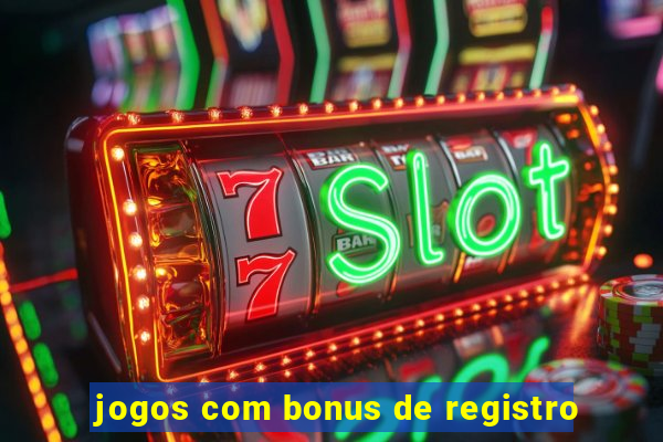 jogos com bonus de registro