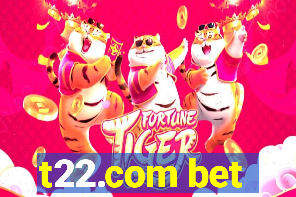 t22.com bet