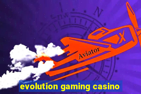 evolution gaming casino