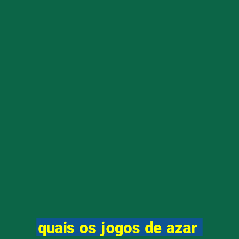 quais os jogos de azar