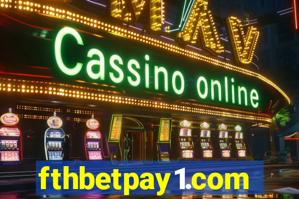 fthbetpay1.com