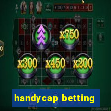 handycap betting