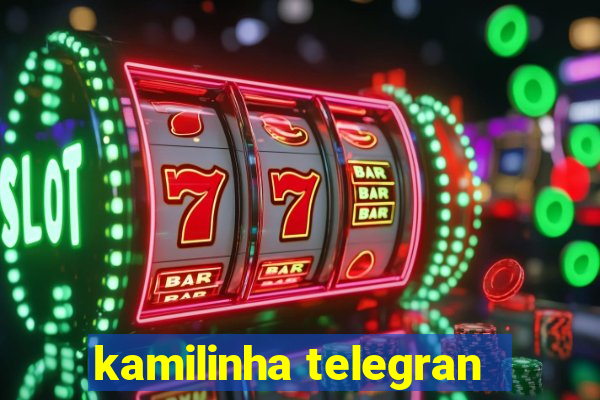 kamilinha telegran