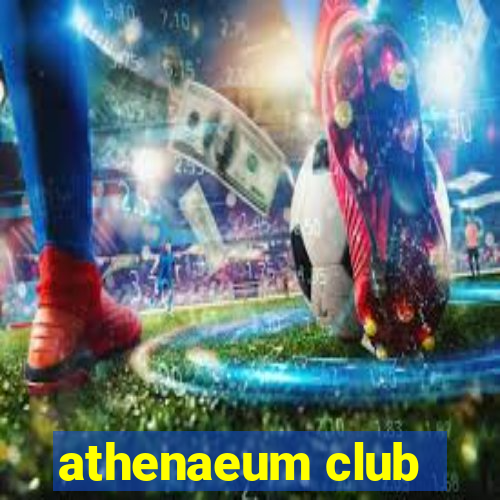 athenaeum club