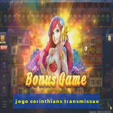 jogo corinthians transmissao