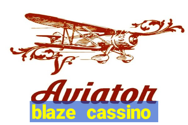 blaze cassino dinheiro online