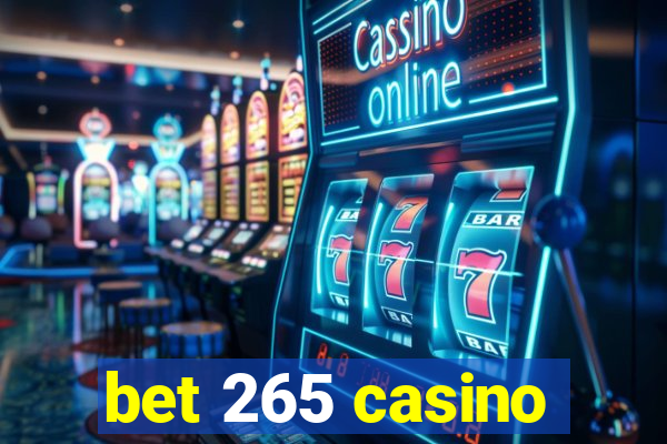 bet 265 casino