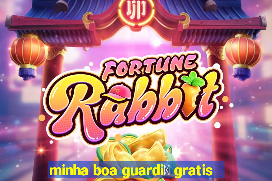 minha boa guardi茫 gratis