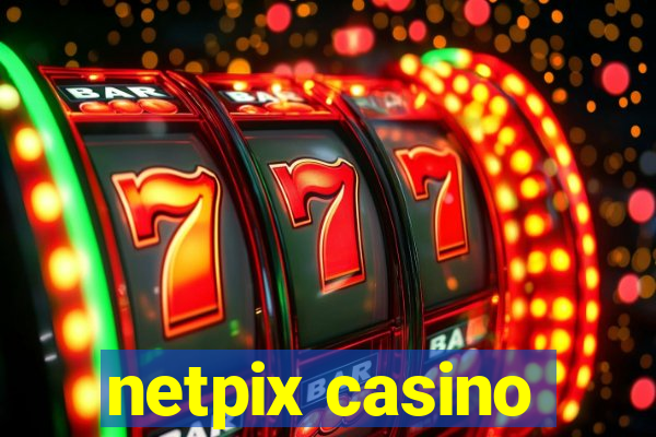 netpix casino