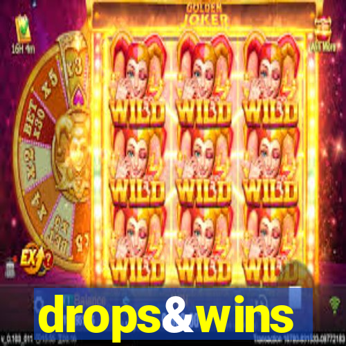 drops&wins