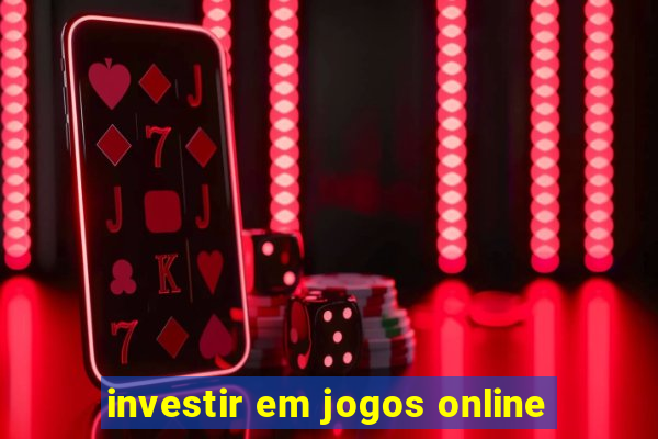 investir em jogos online