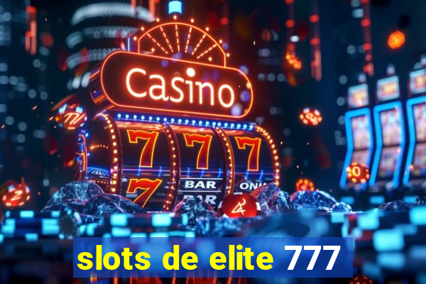 slots de elite 777