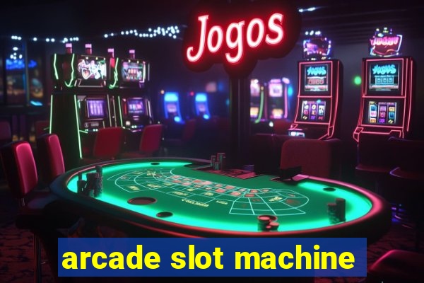 arcade slot machine