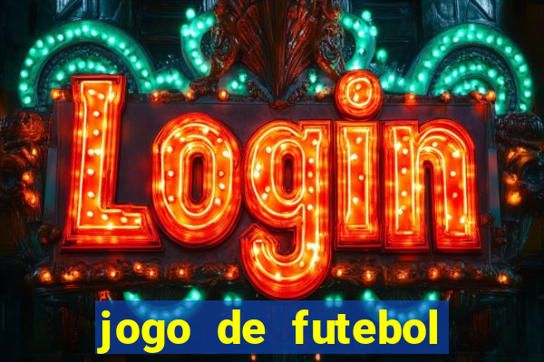 jogo de futebol que ganha dinheiro de verdade