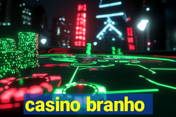 casino branho